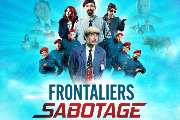Frontaliers Sabotage: il film arriva… e i Frontaliers anche!